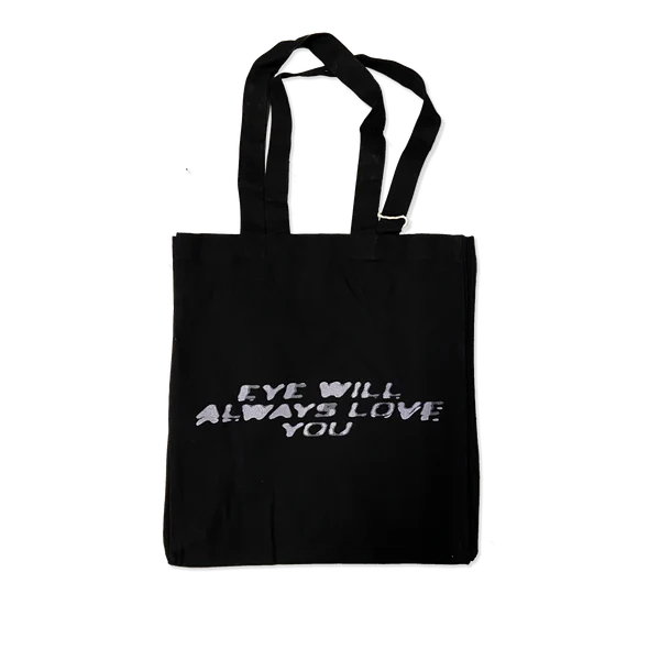 Eye Will Always Love You Tote Bag